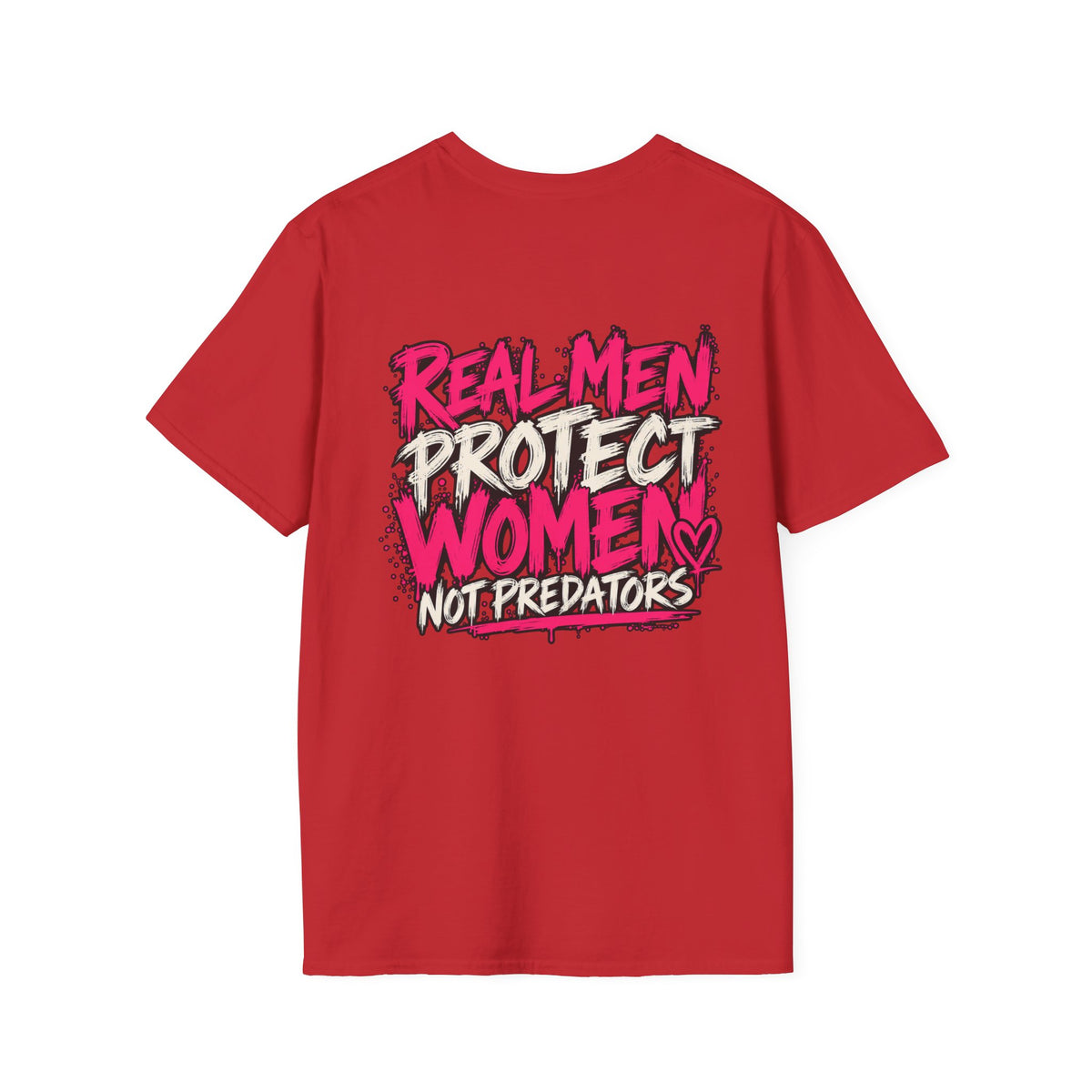 Real Men Protect Women Not Predators T-Shirt