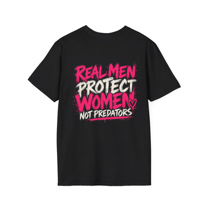 Real Men Protect Women Not Predators T-Shirt