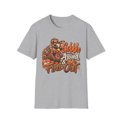 Gobble Around & Find Out Thanksgiving T-Shirt — Funny Turkey Holiday Tee