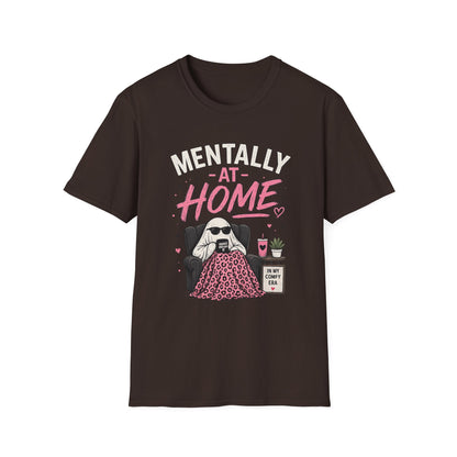Mentally At Home T-Shirt