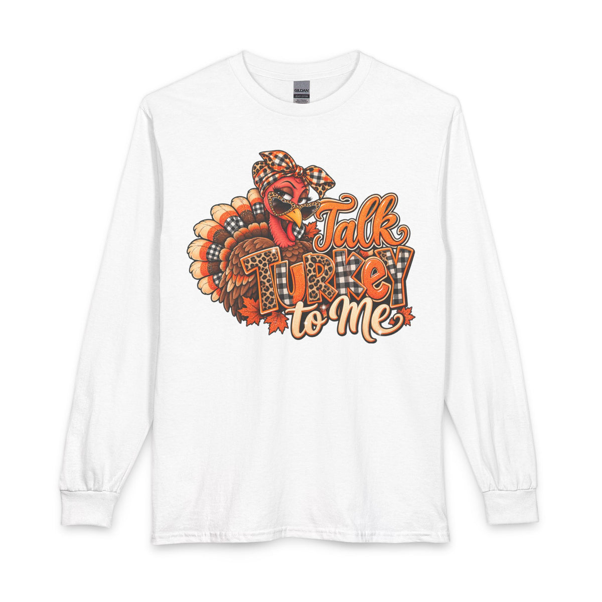 Talk Turkey To Me Long Sleeve Shirt