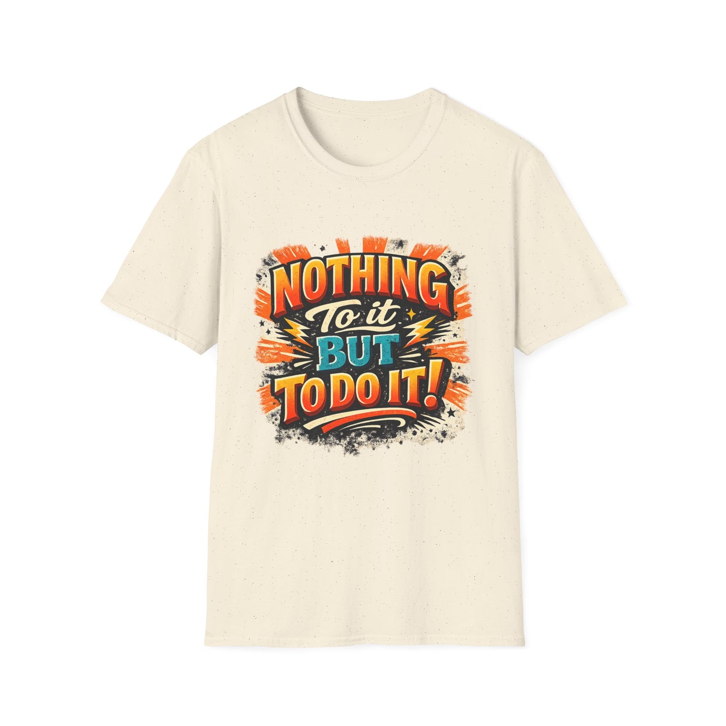 Motivational Retro Tee — “Nothing To It But To Do It!”