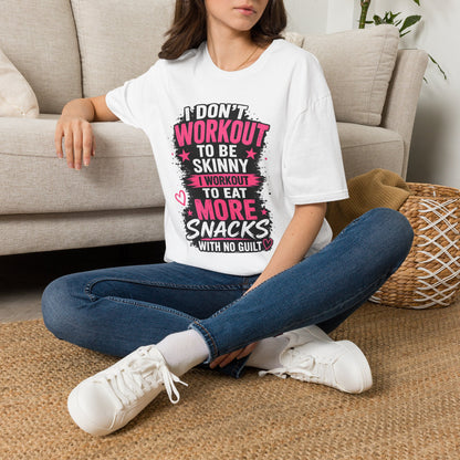 Workout & Snacks T-Shirt — “I Don’t Workout to Be Skinny” Funny Fitness Tee
