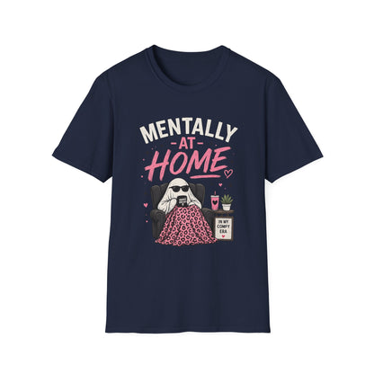 Mentally At Home T-Shirt