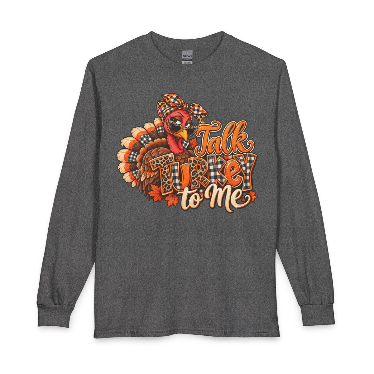 Talk Turkey To Me Long Sleeve Shirt