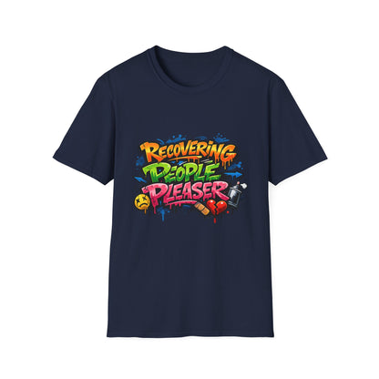 Recovering People Pleaser T-Shirt - Bold Graffiti Recovery Tee
