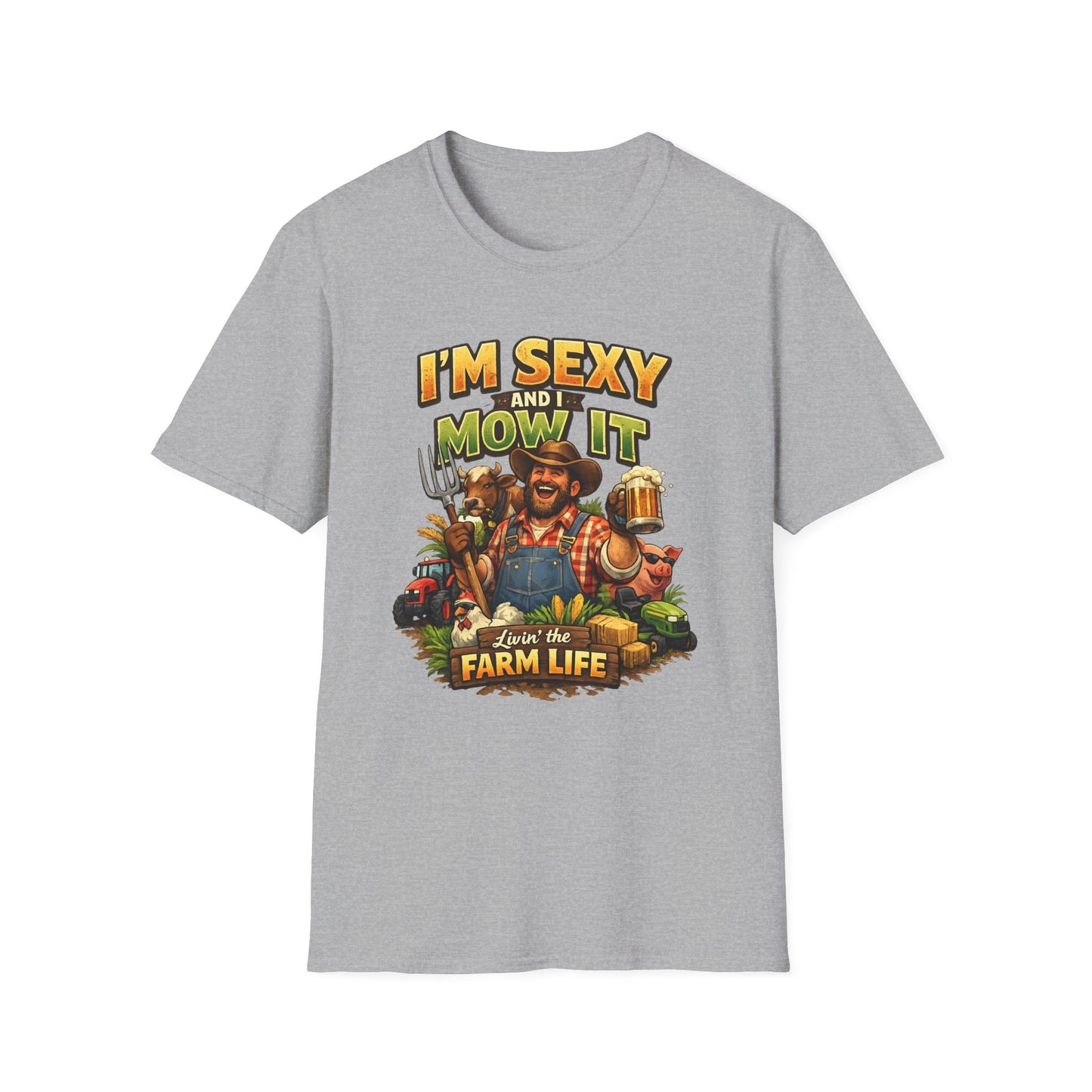 I'm Sexy and I Mow It T-Shirt — Funny Farmer Lawn Care Graphic Tee