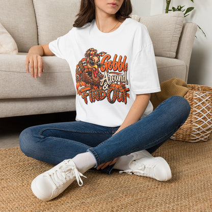 Gobble Around & Find Out Thanksgiving T-Shirt — Funny Turkey Holiday Tee