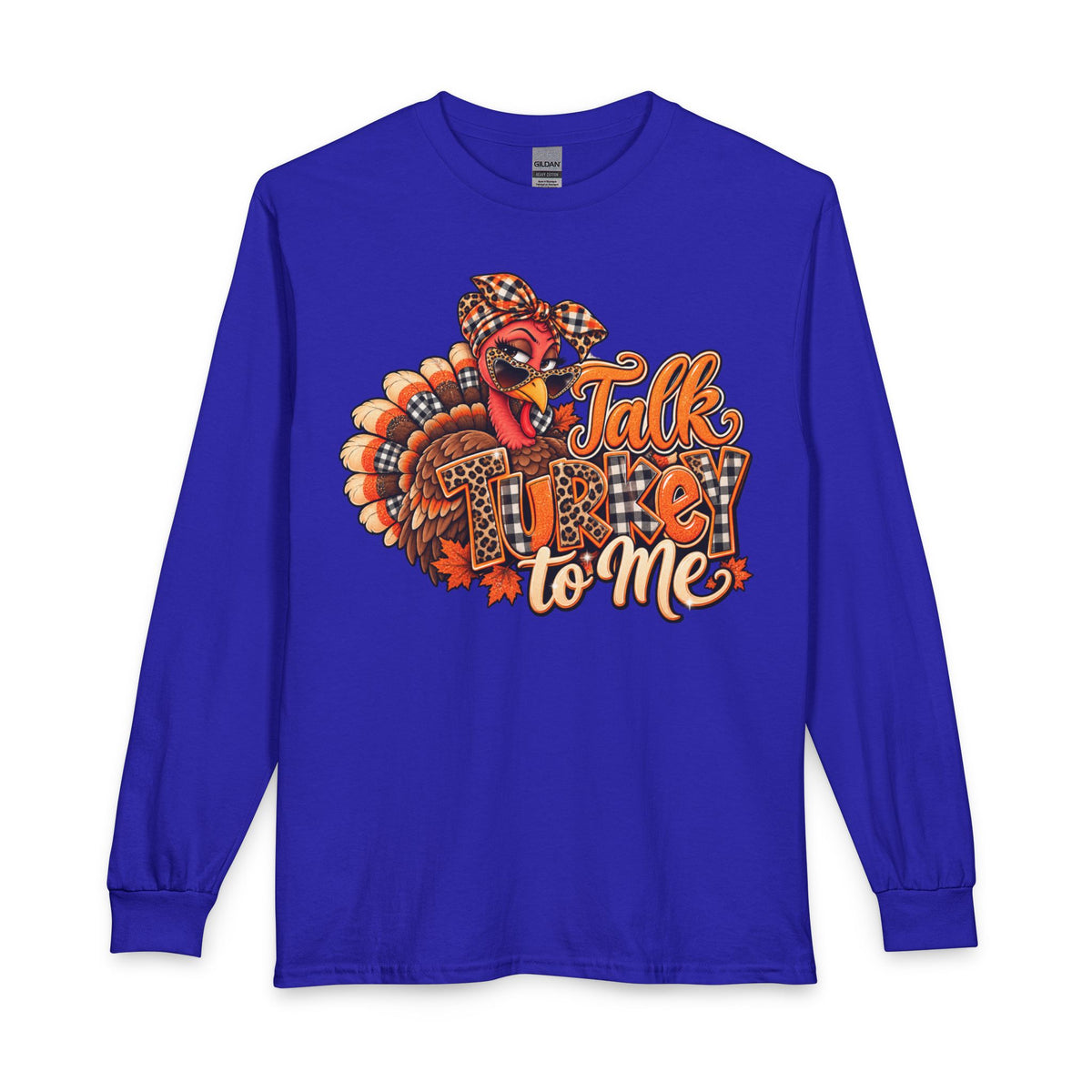 Talk Turkey To Me Long Sleeve Shirt