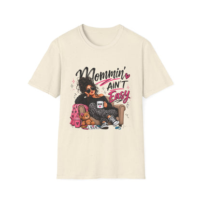 Mommin' Ain't Easy Graphic T-Shirt — Funny Mom Life Mother's Day Tee
