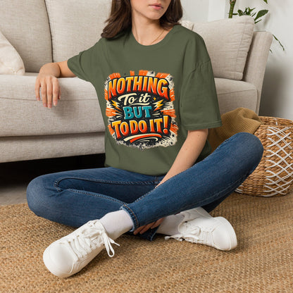 Motivational Retro Tee — “Nothing To It But To Do It!”