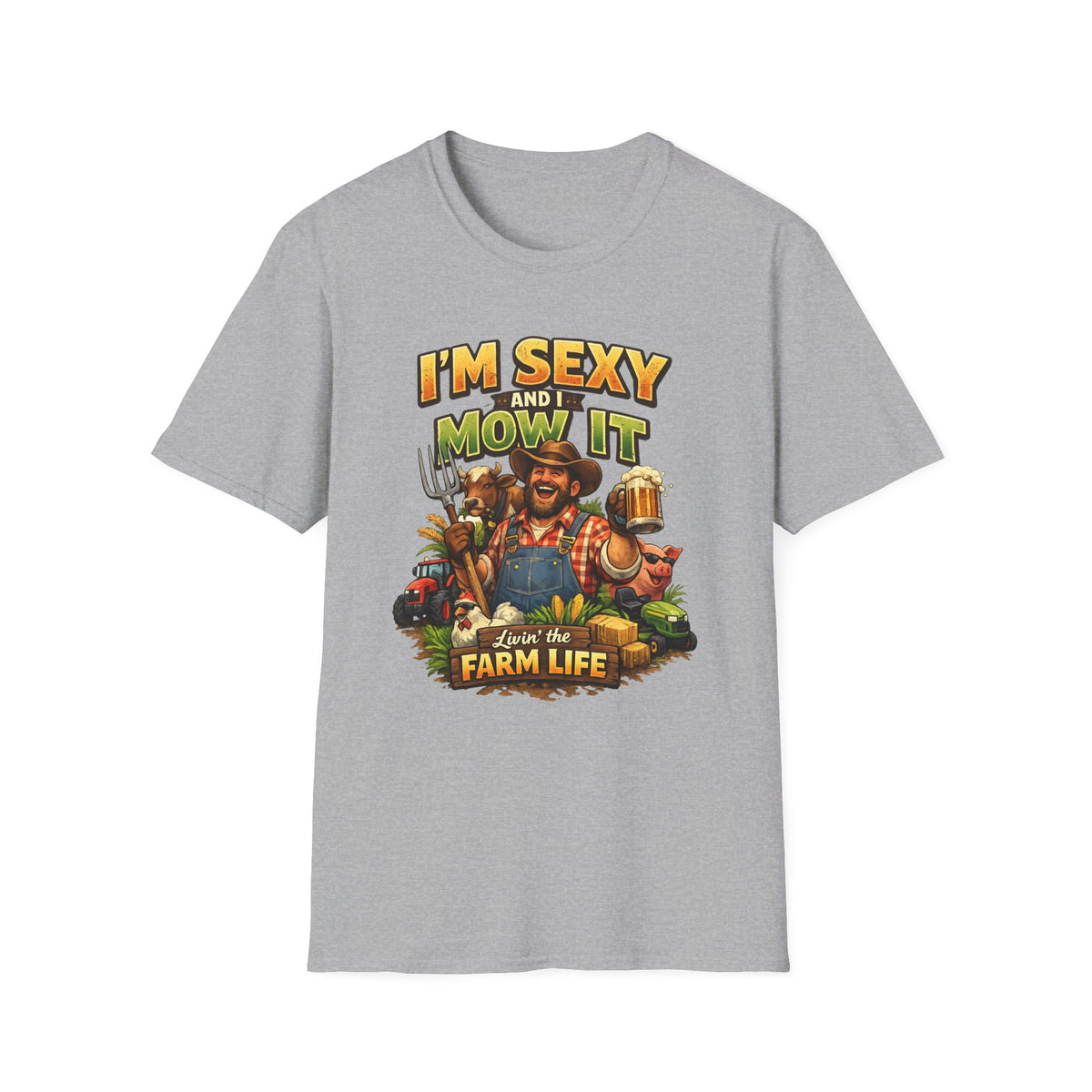 I'm Sexy and I Mow It T-Shirt — Funny Farmer Lawn Care Graphic Tee