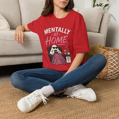 Mentally At Home T-Shirt