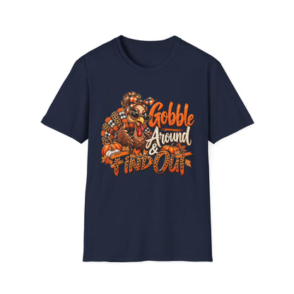 Gobble Around & Find Out Thanksgiving T-Shirt — Funny Turkey Holiday Tee