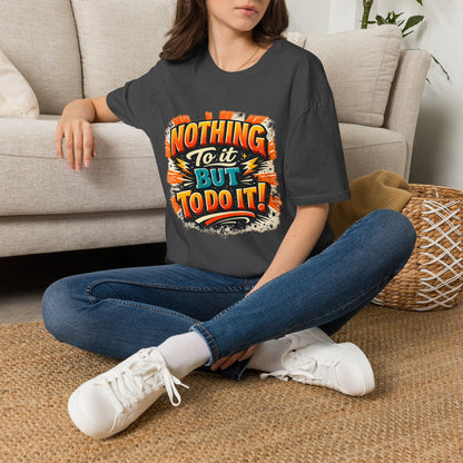 Motivational Retro Tee — “Nothing To It But To Do It!”