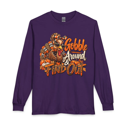 Thanksgiving Long Sleeve Tee — "Gobble Around & Find Out" Turkey Graphic