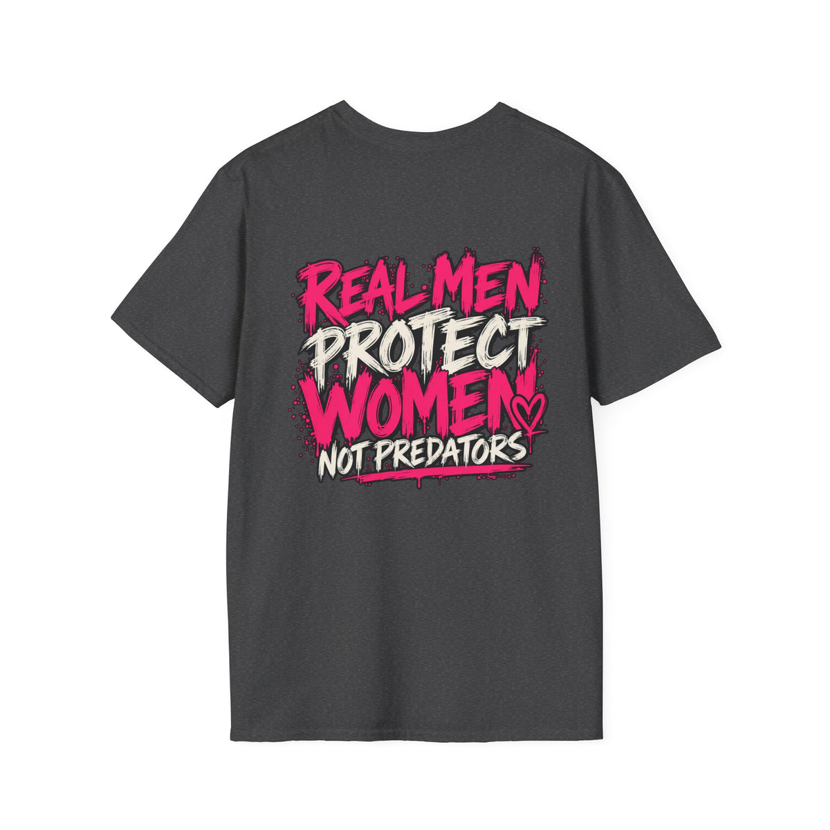 Real Men Protect Women Not Predators T-Shirt