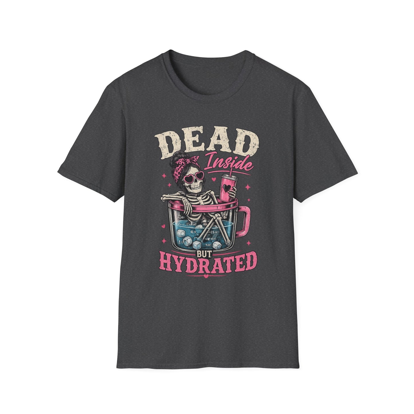 Dead Inside But Hydrated T-Shirt — Funny Skull Skeleton Graphic Tee
