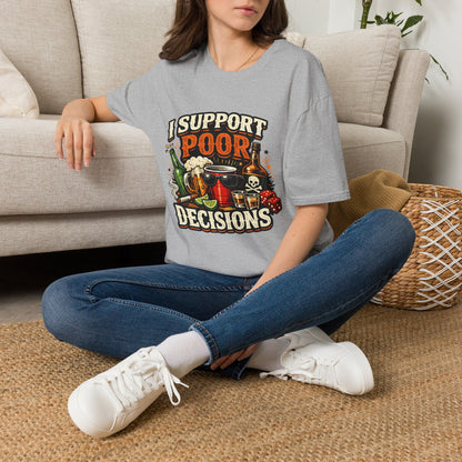T-Shirt — “I Support Poor Decisions” Funny Party & Drinking Graphic Tee
