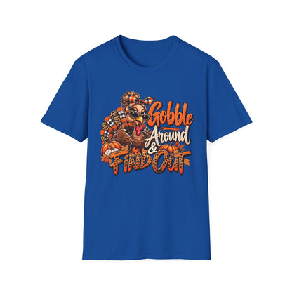 Gobble Around & Find Out Thanksgiving T-Shirt — Funny Turkey Holiday Tee