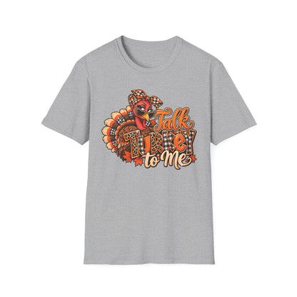 Talk Turkey to Me T-Shirt — Funny Thanksgiving Turkey Graphic Tee