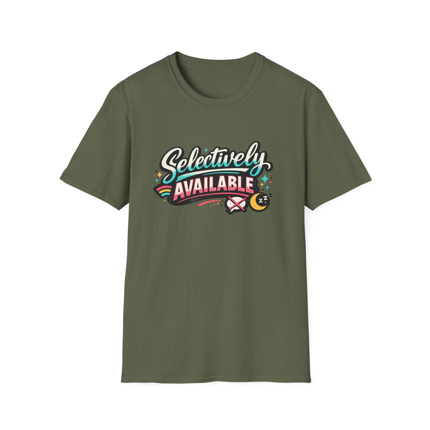 T-Shirt — "Selectively Available" Graphic Tee (Fun, Sarcastic Trendy Shirt)