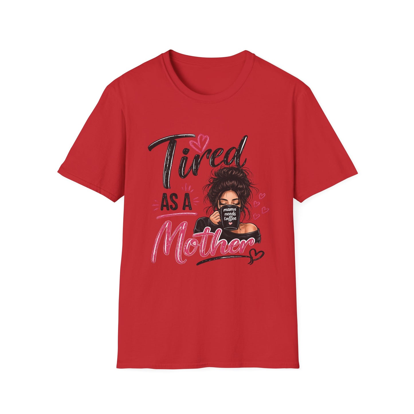 T-Shirt — "Tired as a Mother" Graphic Tee — Funny Mom Gift