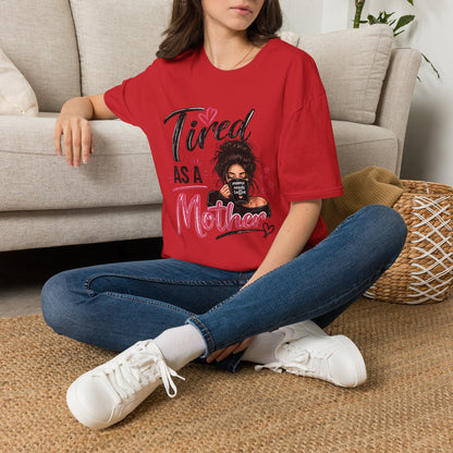 T-Shirt — "Tired as a Mother" Graphic Tee — Funny Mom Gift