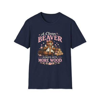 Funny Graphic T-Shirt — "A Clean Beaver Always Gets More Wood" Woodland Lumberjack Tee