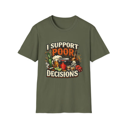 T-Shirt — “I Support Poor Decisions” Funny Party & Drinking Graphic Tee