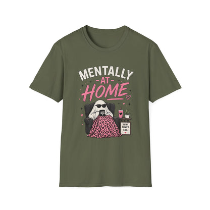 Mentally At Home T-Shirt