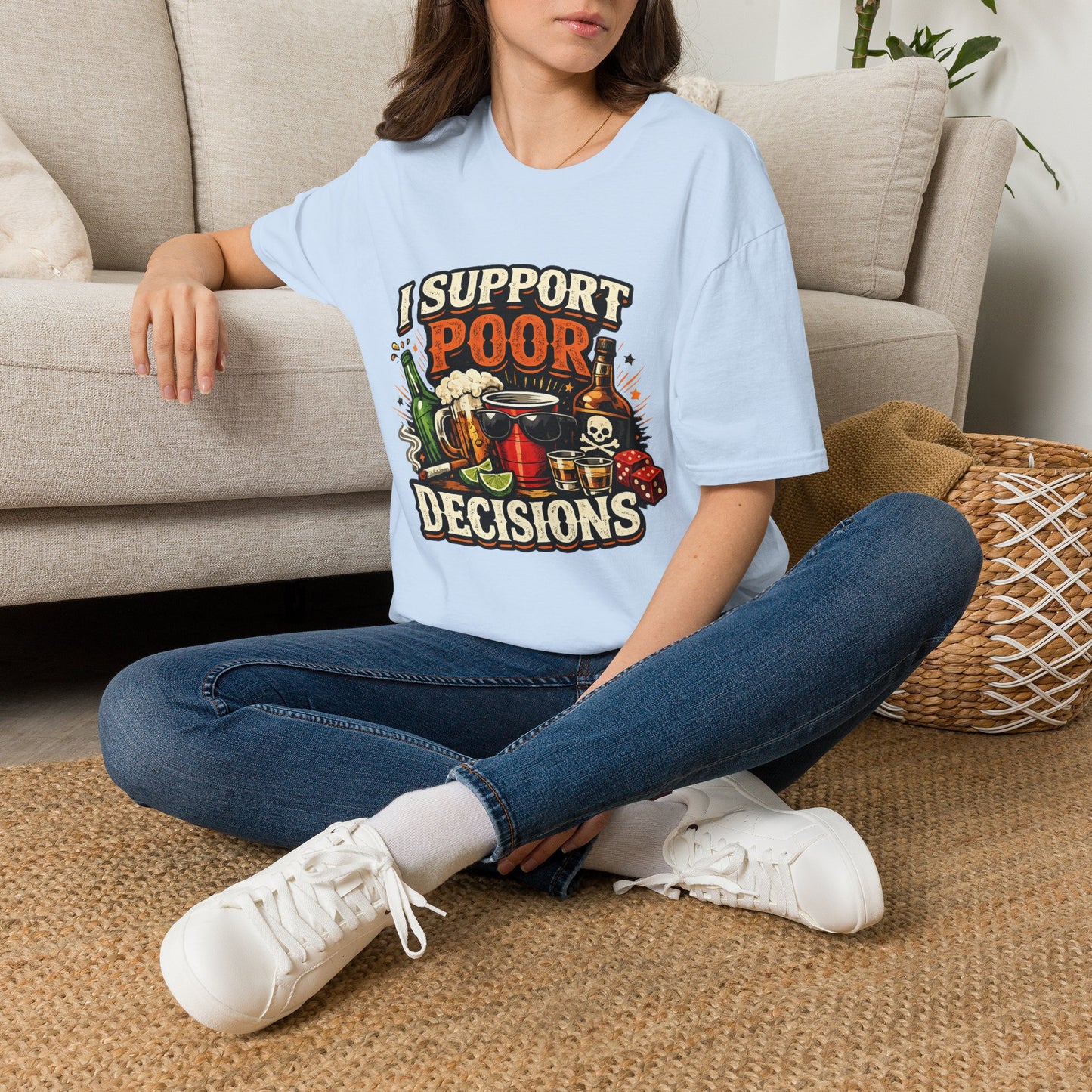 T-Shirt — “I Support Poor Decisions” Funny Party & Drinking Graphic Tee