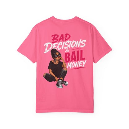 BAD DECISIONS & BAIL MONEY - T-SHIRT