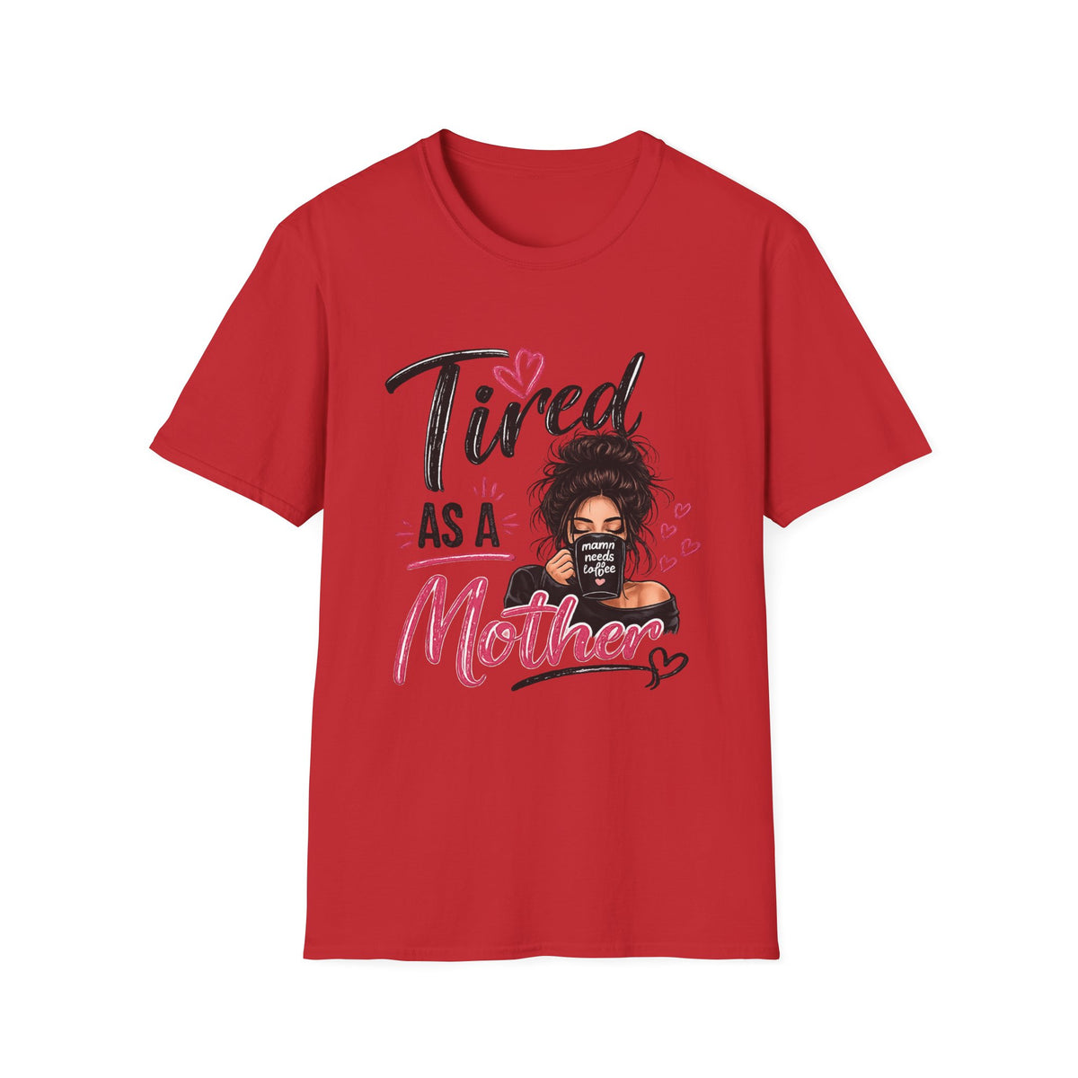 T-Shirt — "Tired as a Mother" Graphic Tee — Funny Mom Gift