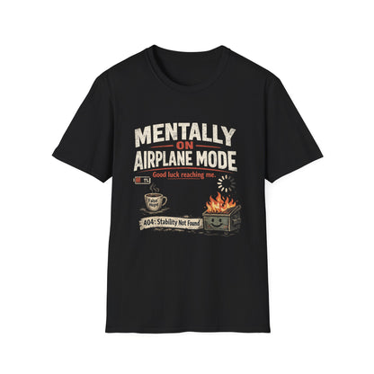 Women’s/Mens Tee: "Mentally on Airplane Mode" T-Shirt — Funny Travel/Introvert Graphic Tee