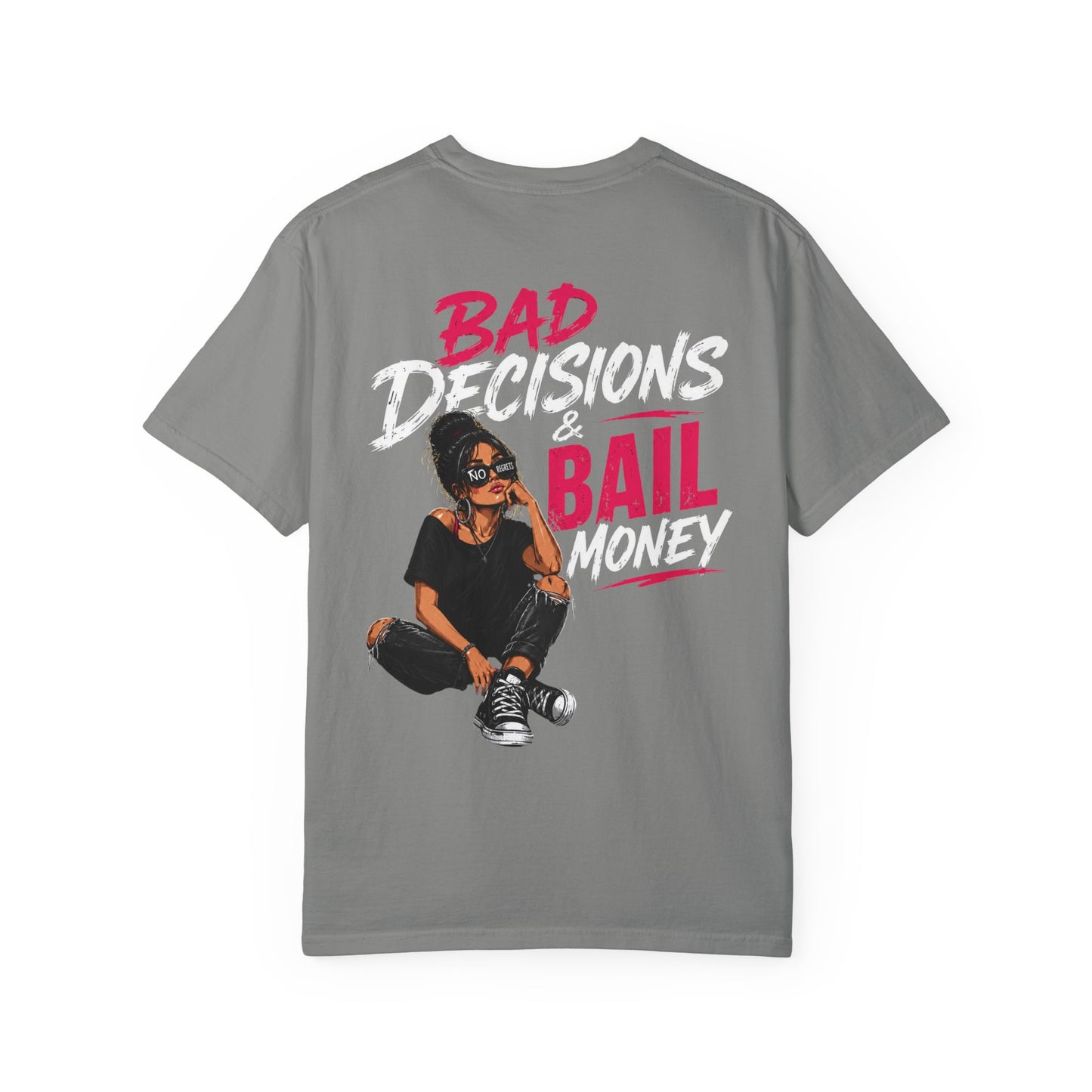 BAD DECISIONS & BAIL MONEY - T-SHIRT