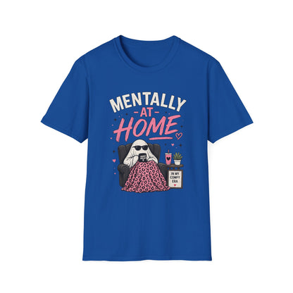 Mentally At Home T-Shirt