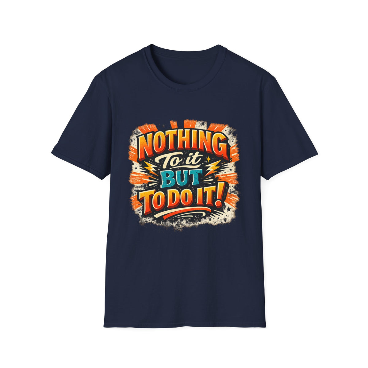Motivational Retro Tee — “Nothing To It But To Do It!”