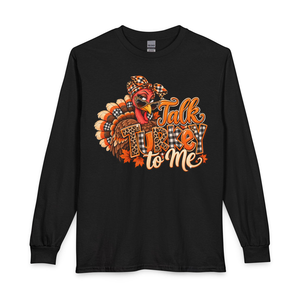 Talk Turkey To Me Long Sleeve Shirt