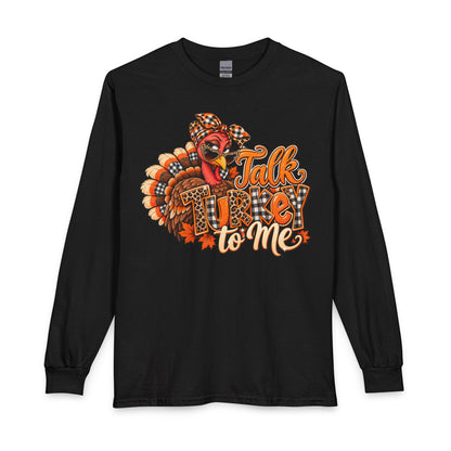 Talk Turkey To Me Long Sleeve Shirt