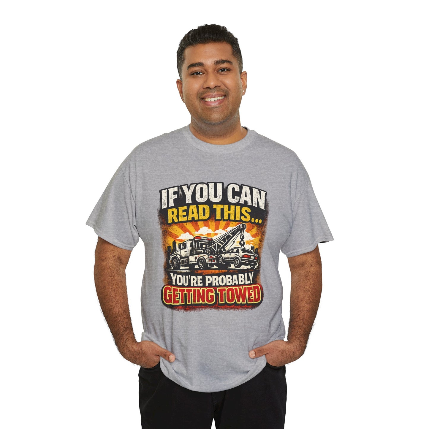 Towing Crew Tee — "If You Can Read This... You're Probably Getting Towed" Graphic Shirt