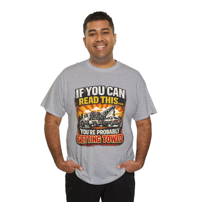 Towing Crew Tee — "If You Can Read This... You're Probably Getting Towed" Graphic Shirt