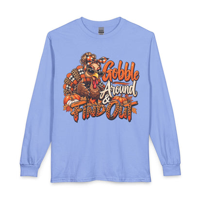 Thanksgiving Long Sleeve Tee — "Gobble Around & Find Out" Turkey Graphic