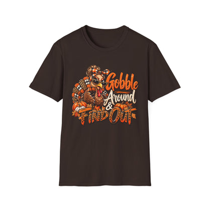 Gobble Around & Find Out Thanksgiving T-Shirt — Funny Turkey Holiday Tee