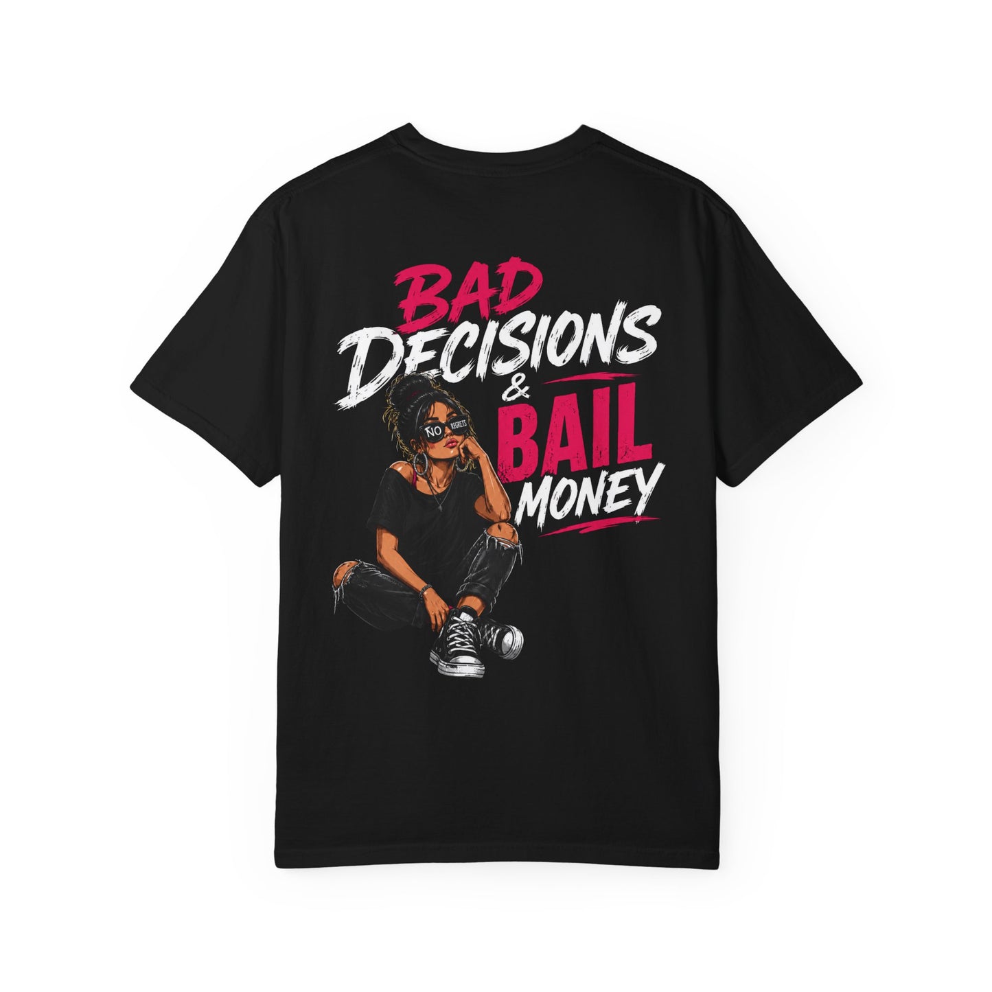 BAD DECISIONS & BAIL MONEY - T-SHIRT