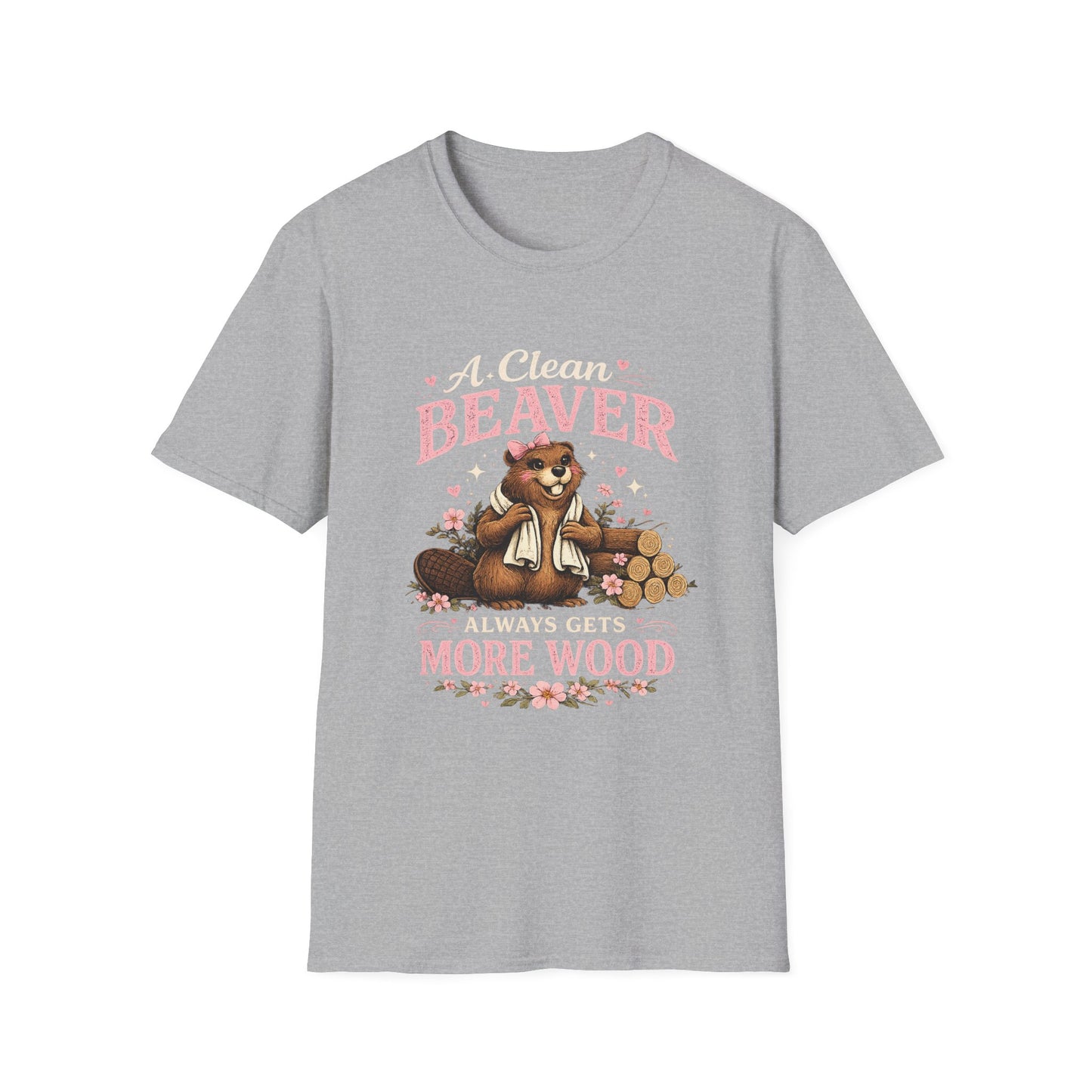 Funny Graphic T-Shirt — "A Clean Beaver Always Gets More Wood" Woodland Lumberjack Tee