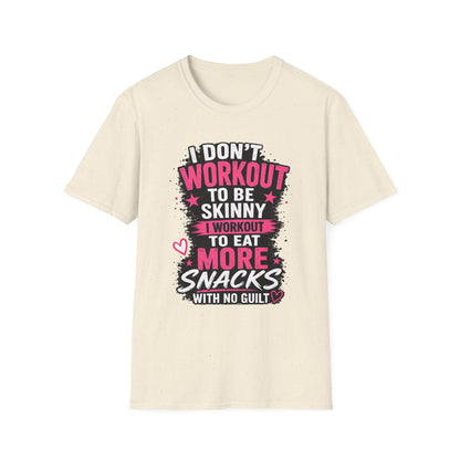 Workout & Snacks T-Shirt — “I Don’t Workout to Be Skinny” Funny Fitness Tee