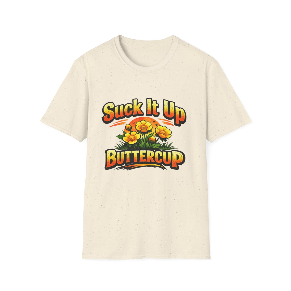 T‑Shirt — "Suck It Up Buttercup" Floral Graphic Tee