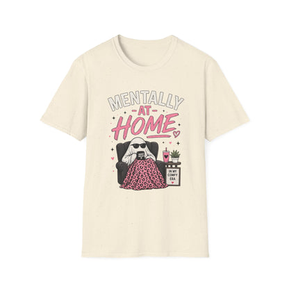 Mentally At Home T-Shirt