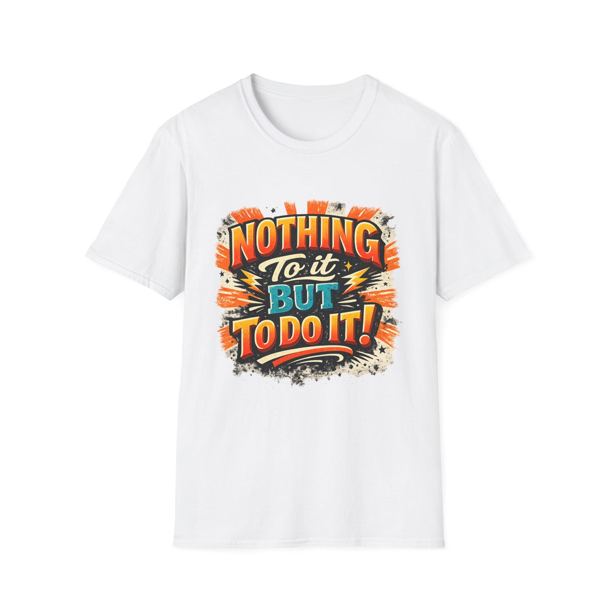 Motivational Retro Tee — “Nothing To It But To Do It!”